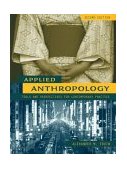 Applied Anthropology Tools and Perspectives for Contemporary Practice cover art