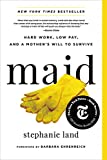 Maid Hard Work, Low Pay, and a Mother's Will to Survive  9780316505093 Front Cover