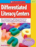 Differentiated Literacy Centers Hundreds of Leveled Activities-With Reproducible Planning Sheets and Student Pages-To Support Centers in Fluency, Reading Comprehension, and Word Study cover art