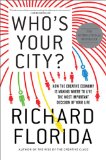 Who's Your City? How the Creative Economy Is Making Where to Live the Most Important Decision of Your Life cover art