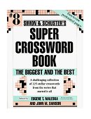 Simon and Schuster Super Crossword Puzzle Book #8 The Biggest and the Best 1994 9780671897093 Front Cover