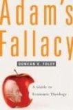 Adam's Fallacy A Guide to Economic Theology  9780674023093 Front Cover