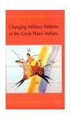 Changing Military Patterns of the Great Plains Indians  cover art