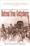 Retreat from Gettysburg Lee, Logistics, and the Pennsylvania Campaign  9780807872093 Front Cover