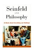 Seinfeld and Philosophy A Book about Everything and Nothing cover art