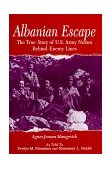 Albanian Escape The True Story of U. S. Army Nurses Behind Enemy Lines  9780813121093 Front Cover