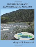 2D Modeling and Ecohydraulic Analysis 2011 9781466320093 Front Cover