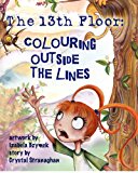 13th Floor Colouring Outside the Lines 2012 9781480122093 Front Cover
