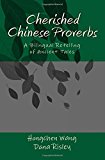 Cherished Chinese Proverbs A Bilingual Retelling of Ancient Tales cover art