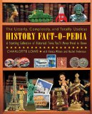 Utterly, Completely, and Totally Useless History Fact-O-Pedia A Startling Collection of Historical Trivia You'll Never Need to Know 2011 9781616082093 Front Cover