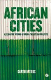 African Cities Alternative Visions of Urban Theory and Practice cover art