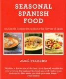 Seasonal Spanish Food 125 Simple Recipes Bring Home the Flavors of Spain 2010 9781906868093 Front Cover