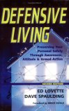 Defensive Living Preserving Your Personal Safety Through Awareness, Attitude, and Armed Action cover art