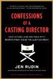 Confessions of a Casting Director Help Actors Land Any Role with Secrets from Inside the Audition Room cover art