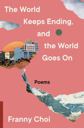 World Keeps Ending, and the World Goes On  9780063240094 Front Cover