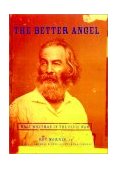 Better Angel Walt Whitman in the Civil War  9780195147094 Front Cover