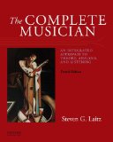 The Complete Musician: An Integrated Approach to Theory, Analysis, and Listening
