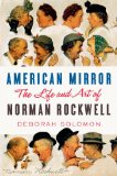 American Mirror The Life and Art of Norman Rockwell cover art