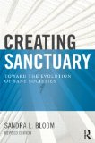 Creating Sanctuary Toward the Evolution of Sane Societies