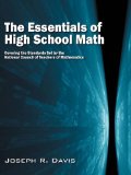 Essentials of High School Math Covering the Standards set by the National Council of Teachers of Mathematics 1st 2009 9780615265094 Front Cover