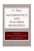 Mathematics and Plausible Reasoning, Volume 1 Induction and Analogy in Mathematics