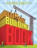 Steven Caney's Ultimate Building Book 2006 9780762404094 Front Cover