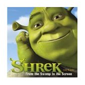 Shrek From the Swamp to the Screen 2004 9780810943094 Front Cover