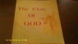 Flute of God 1980 9780914766094 Front Cover