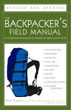 Backpacker&#39;s Field Manual, Revised and Updated A Comprehensive Guide to Mastering Backcountry Skills