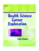 Health Science Career Exploration 2004 9781401858094 Front Cover