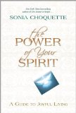 Power of Your Spirit A Guide to Joyful Living  9781401928094 Front Cover