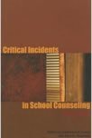 Critical Incidents in School Counseling cover art