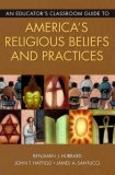 Educator's Classroom Guide to America's Religious Beliefs and Practices  cover art