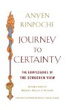 Journey to Certainty The Quintessence of the Dzogchen View: an Exploration of Mipham's Beacon of Certainty 2012 9781614290094 Front Cover