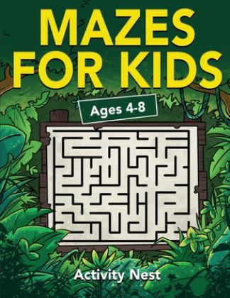 Mazes for Kids Ages 4-8 Maze Activity Book : 4-6, 6-8 : Workbook for Games, Puzzles, and Problem-Solving 1st 9781951791094 Front Cover