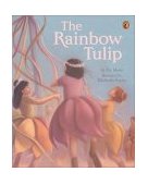 Rainbow Tulip 2003 9780142500095 Front Cover