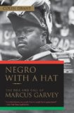 Negro with a Hat The Rise and Fall of Marcus Garvey cover art