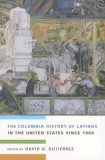 Columbia History of Latinos in the United States Since 1960  cover art