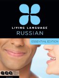 Living Language Russian, Essential Edition Beginner Course, Including Coursebook, 3 Audio CDs, and Free Online Learning 2013 9780307972095 Front Cover