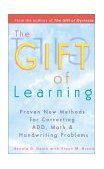 Gift of Learning Proven New Methods for Correcting ADD, Math and Handwriting Problems 2003 9780399528095 Front Cover