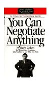 You Can Negotiate Anything The World's Best Negotiator Tells You How to Get What You Want 1982 9780553281095 Front Cover