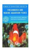 Simon and Schuster's Guide to Freshwater and Marine Aquarium Fishes 1977 9780671228095 Front Cover
