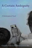 Certain Ambiguity A Mathematical Novel  9780691127095 Front Cover