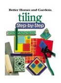 Tiling Step-by-Step 2nd 2004 9780696221095 Front Cover