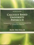 Calculus Based University Physics II Thermodynamics and Electromagnetism A Laboratory Manual 2nd 9780757599095 Front Cover