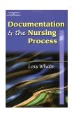 Documentation and the Nursing Process 2002 9780766850095 Front Cover