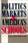 Politics, Markets, and America's Schools  cover art