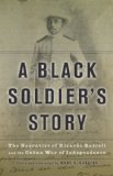 Black Soldier's Story The Narrative of Ricardo Batrell and the Cuban War of Independence  9780816650095 Front Cover