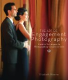 Art of Engagement Photography Creative Techniques for Photographing Couples in Love 2011 9780817400095 Front Cover