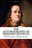 Autobiography of Benjamin Franklin  9781508475095 Front Cover
